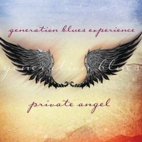 Download track Private Angel Generation Blues Experience