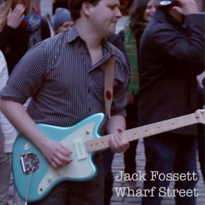 Download track Wharf Street Jack Fossett