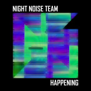 Download track What Occurs, Occurs Night Noise Team