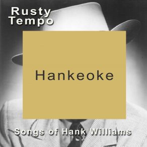 Download track Wealth Won't Save Your Soul (The Australian Version On The 100th Anniversary Of Hank's Birth) Rusty Tempo