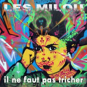 Download track Il Ne Faut Pas Tricher (Minidub) Les Milou