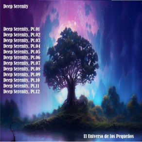 Download track Deep Serenity, Pt. 11 El Universo De Los Pequeños