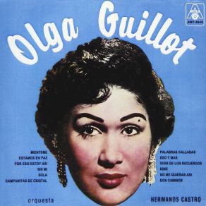 Download track No Me Quieras Asi Olga Guillot Orquesta Hermanos CastroOlga Guillot