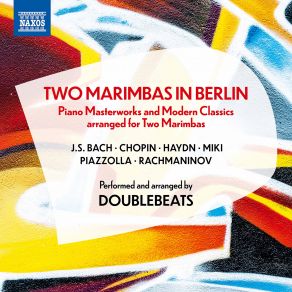 Download track Bach: Goldberg Variations, BWV 988 (Excerpts Arr. L. Böhm & N. Fan For 2 Marimbas): Var. 17 DoubleBeats