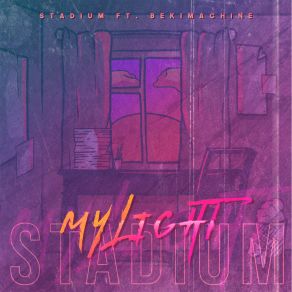 Download track My Light Stadium, BEKIMACHINE