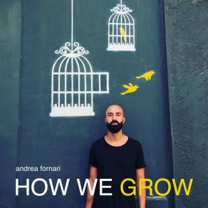 Download track How We Grow Andrea Fornari