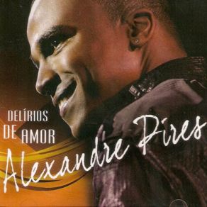 Download track Usted Se Me Llevo La Vida / Necessidade (Necesidad) / É Por Amor (Es Por Amor) Alexandre Pires