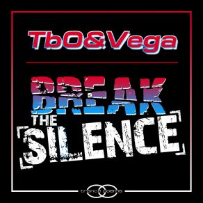 Download track Break The Silence (Radio Mix) TbO & Vega