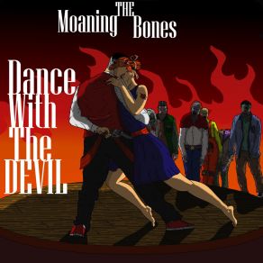 Download track Dance With The Devil The Moaning Bones