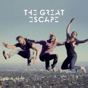 Download track I Want It All The Great Escape