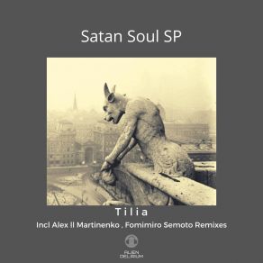 Download track Satan Soul SP (Fomimiro Semoto Remix) TiliaFomimiro Semoto