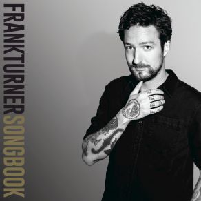 Download track The Way I Tend To Be (Songbook Version) Frank Turner