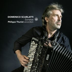 Download track Sonata In D Major, Kk. 33 (Arr. For Accordion By Philippe Thuriot) Philippe Thuriot