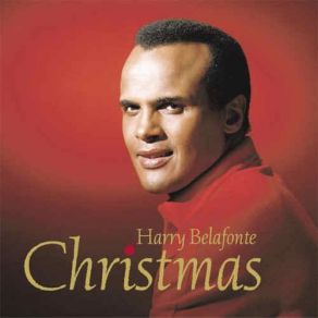 Download track Medley: The Joys Of Christmas; O Little Town Of Bethlehem; Deck The Halls; The First Noel Harry Belafonte