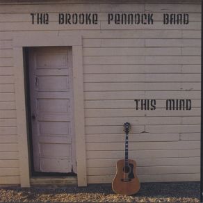 Download track This Mind Brooke Pennock Band