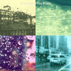 Download track Magnificent Ambiance For Rainy Days Great Rainy Day Music