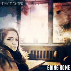 Download track Going Home Tiny Fighter