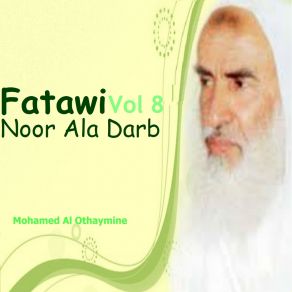 Download track Fatawi Noor Ala Darb, Pt. 8 Mohamed Al Othaymine