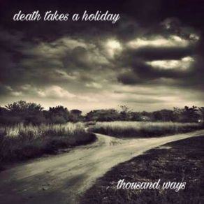 Download track Make It Stop (Demo) Death Takes A Holiday