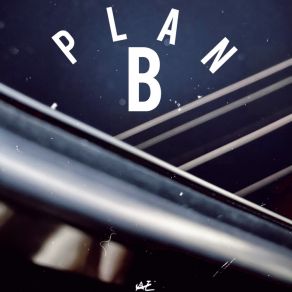 Download track Plan B (Speed Up) A. L