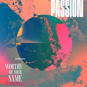 Download track Worthy Of Your Name [Live] PassionSean Curran