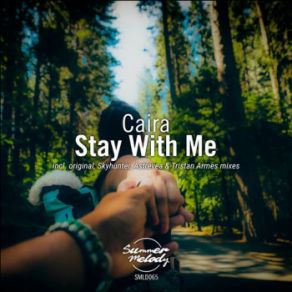 Download track Stay With Me (Original Mix) Caira