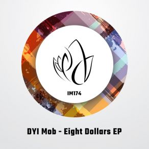 Download track Eight Dollars (Radio Edit) DYI Mob