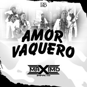 Download track Amor Vaquero Maximo Impacto