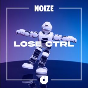 Download track Lose Ctrl (Radio Mix) Noize