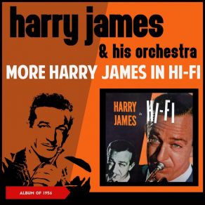 Download track Don Cha Go Way Mad Harry James And His Orchestra