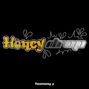 Download track Honey Drop J HoneyLil Cherry