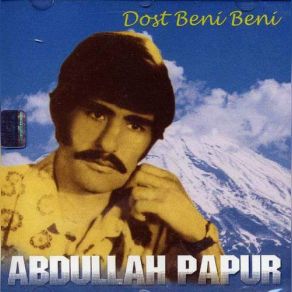 Download track Dost Beni Beni Abdullah Papur