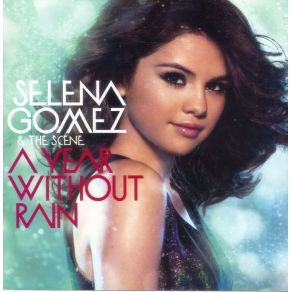 Download track A Year Without Rain (EK'S Future Classic Remix - Radio Edit) Selena Gomez & The Scene