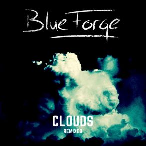 Download track Clouds (Analogue-X Remix) BlueForgeAnalogue-X