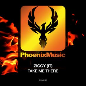 Download track Take Me There (Original Mix) Ziggy IT