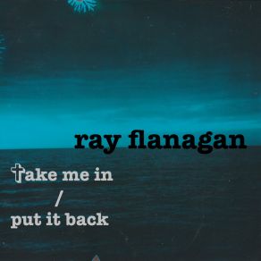 Download track Take Me In Ray Flanagan