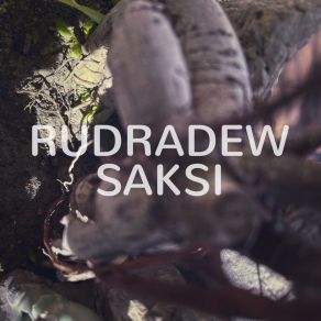 Download track Saksi Rudradew