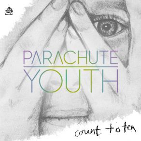 Download track Count To Ten (Radio Edit) Parachute Youth