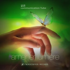 Download track Amener Lumiere Communication Tube