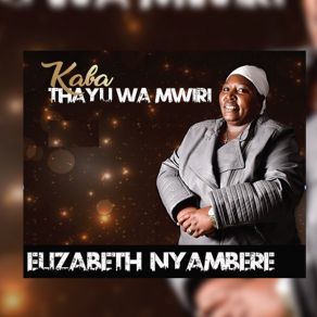 Download track Ni Thayu Tukwenda Elizabeth Nyambere