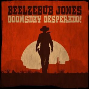 Download track The Cowboy's Lament Beelzebub Jones