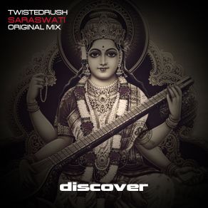 Download track Saraswati (Original Mix) Twistedrush