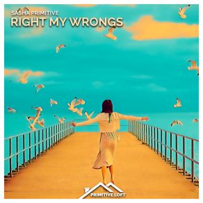 Download track Right My Wrongs (Extended Mix) Sasha Primitive