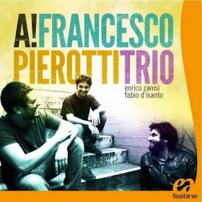 Download track A Vary Good Question Francesco Pierotti Trio