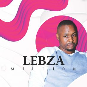 Download track LEBZA PELO YAKA LebzaLeboang Phanuel Malungane