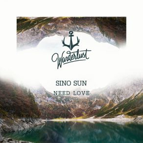 Download track Need Love (Extended Mix) Sino Sun