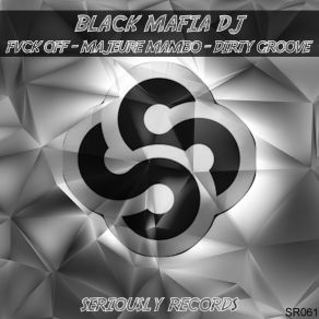 Download track Dirty Groove Black Mafia DJ