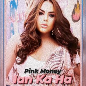 Download track Pink Money IAN KA HA