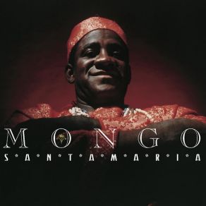 Download track Mi Reina Guajira (Live) Mongo Santamaria