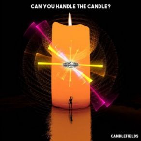 Download track Can You Handle The Candle Candlefields